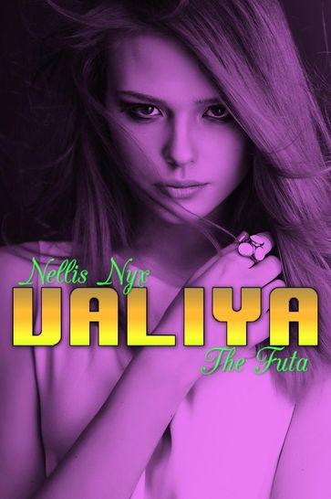 Valiya the Futa - Nellis Nyx