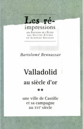 Valladolid au siècle d or. Tome2