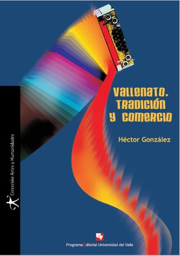 Vallenato, tradición y comercio - Héctor González