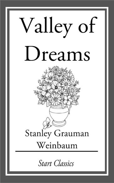Valley of Dreams - Stanley Grauman Weinbaum