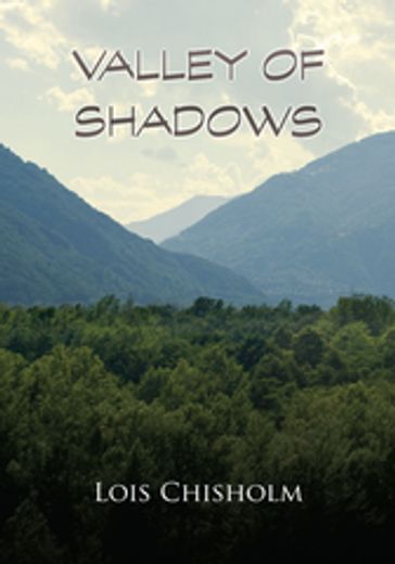 Valley of Shadows - Lois Chisholm