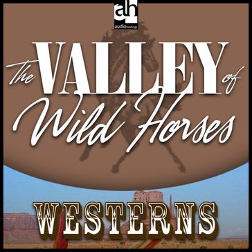 Valley of Wild Horses, The - Zane Grey