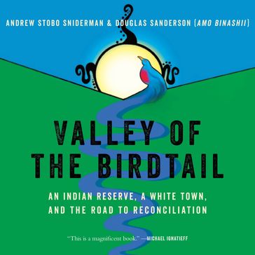 Valley of the Birdtail - Douglas Sanderson - Andrew Stobo Sniderman