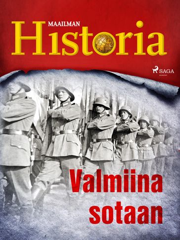 Valmiina sotaan - Maailman Historia