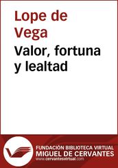 Valor, fortuna y lealtad