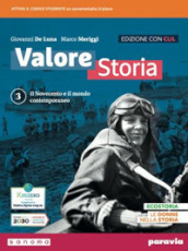 Valore storia. CLIL History in English. Con Lezioni di Educazione civica. Per le Scuole superiori. Con e-book. Con espansione online. Vol. 3: Il Novecento e il mondo contemporaneo