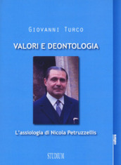 Valori e deontologia. L assiologia di Nicola Petruzzellis