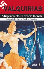 Valquirias. Mujeres del tercer reich