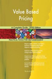 Value Based Pricing A Complete Guide - 2020 Edition