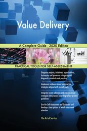 Value Delivery A Complete Guide - 2020 Edition