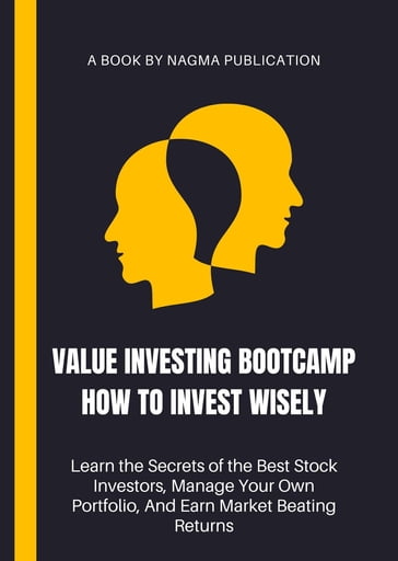 Value Investing Bootcamp How to Invest Wisely - Nagma Publication