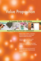 Value Proposition A Complete Guide - 2021 Edition