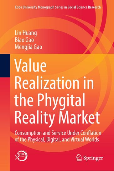 Value Realization in the Phygital Reality Market - Lin Huang - Biao Gao - Mengjia Gao