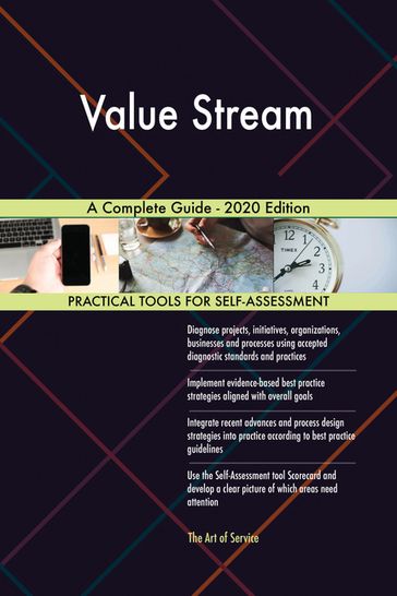 Value Stream A Complete Guide - 2020 Edition - Gerardus Blokdyk