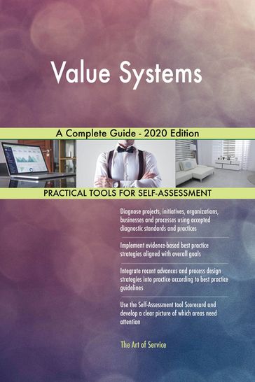 Value Systems A Complete Guide - 2020 Edition - Gerardus Blokdyk