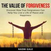 Value of Forgiveness, The