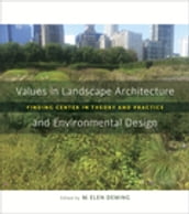 Values in Landscape Architecture and Environmental Design