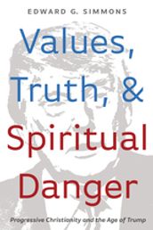 Values, Truth, and Spiritual Danger