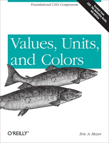 Values, Units, and Colors - Eric A. Meyer