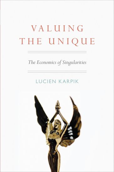 Valuing the Unique - Lucien Karpik