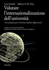 Valutare l internazionalizzazione dell università. Una proposta per il sistema italiano degli atenei