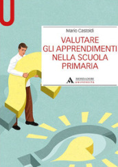 Valutare gli apprendimenti nella scuola primaria