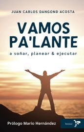 Vamos palante a soñar, planear y ejecutar