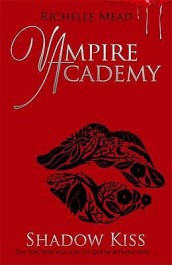 Vampire Academy: Shadow Kiss (book 3)