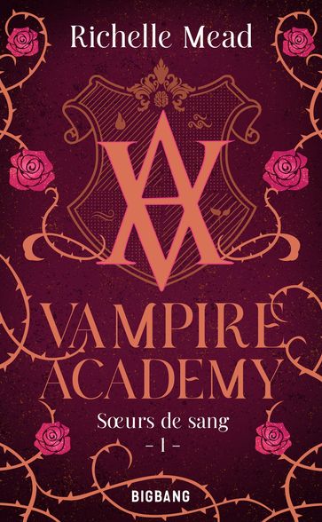 Vampire Academy, T1 : Soeurs de sang - Richelle Mead