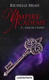 Vampire Academy, T5 : Lien de l