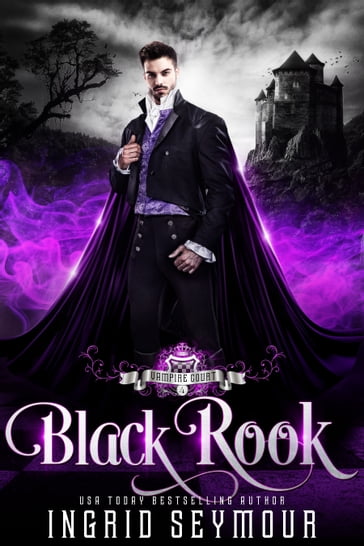 Vampire Court: Black Rook - Ingrid Seymour
