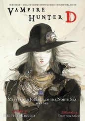 Vampire Hunter D Volume 7: Mysterious Journey to the North Sea, Part One