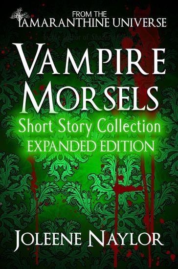 Vampire Morsels: Short Story Collection - Joleene Naylor