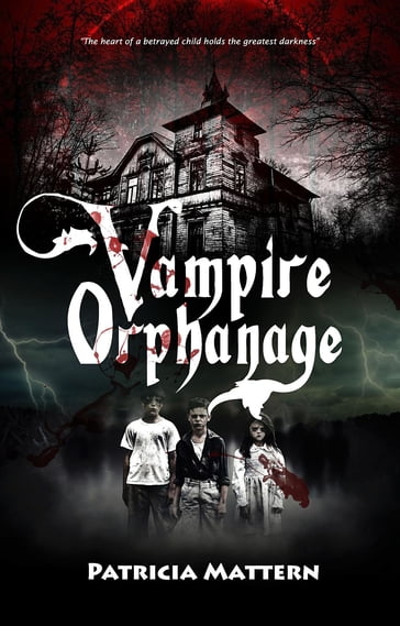 Vampire Orphanage - Patricia Mattern