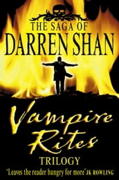Vampire Rites Trilogy (The Saga of Darren Shan)