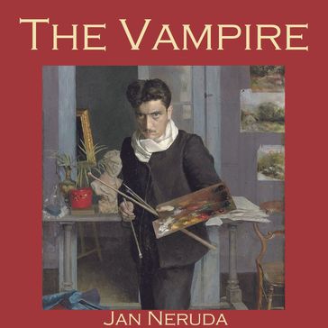 Vampire, The - Jan Neruda