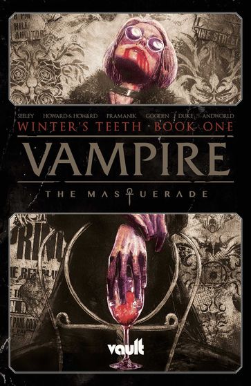 Vampire: The Masquerade Vol. 1 - Tim Seeley - Tini Howard