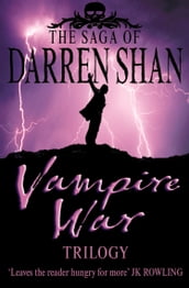Vampire War Trilogy (The Saga of Darren Shan)
