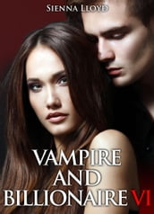 Vampire and Billionaire - Vol.6