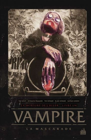 Vampire la mascarade - Tome 1 - La morsure de l'hiver - Howard Blake - Tim Seeley - Tini Howard