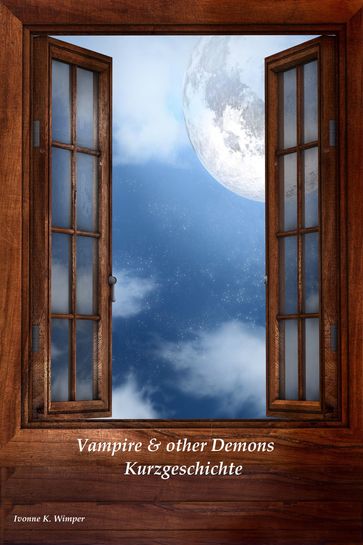 Vampire & other Demons - Ivonne K. Wimper