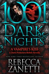 A Vampire s Kiss: A Dark Protectors/Rebels Novella