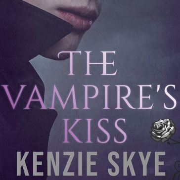 Vampire's Kiss, The - Kenzie Skye