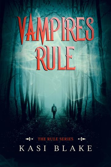 Vampires Rule - Kasi Blake