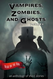 Vampires, Zombies and Ghosts, Volume 1