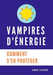 Vampires d Energie, Comment s en protéger