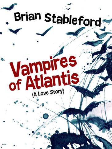 Vampires of Atlantis - Brian Stableford