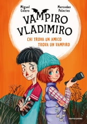 Vampiro Vladimiro. Chi trova un amico trova un vampiro