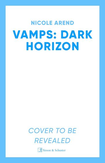 Vamps: Dark Horizon - Nicole Arend