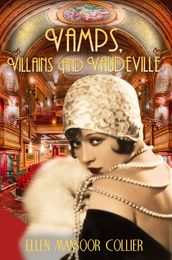 Vamps, Villains and Vaudeville (A Jazz Age Mystery #4)